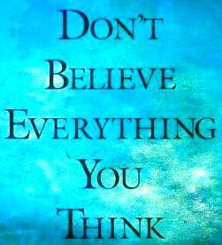 Don't believe all your thoughts